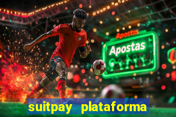 suitpay plataforma de jogos